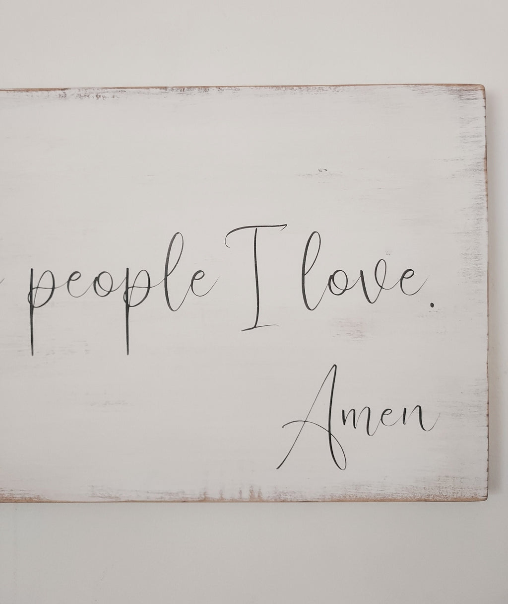 ...and thank you for a house full of people I love, Amen.