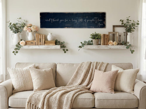 ...and thank you for a house full of people I love, Amen.