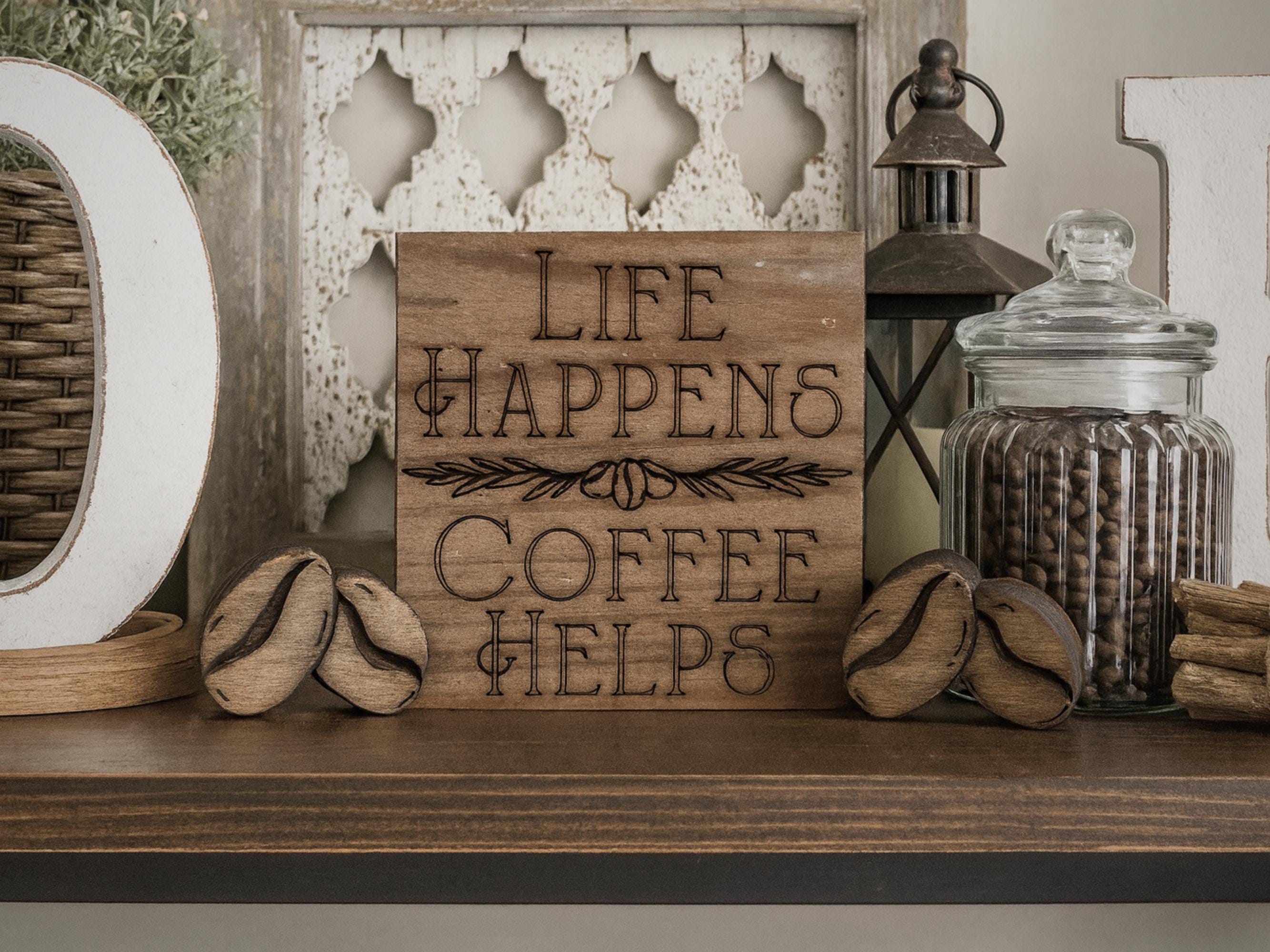 Freestanding Reclaimed Wood Coffee Sign with Wooden Coffee Beans. Life Happens - Coffee Helps