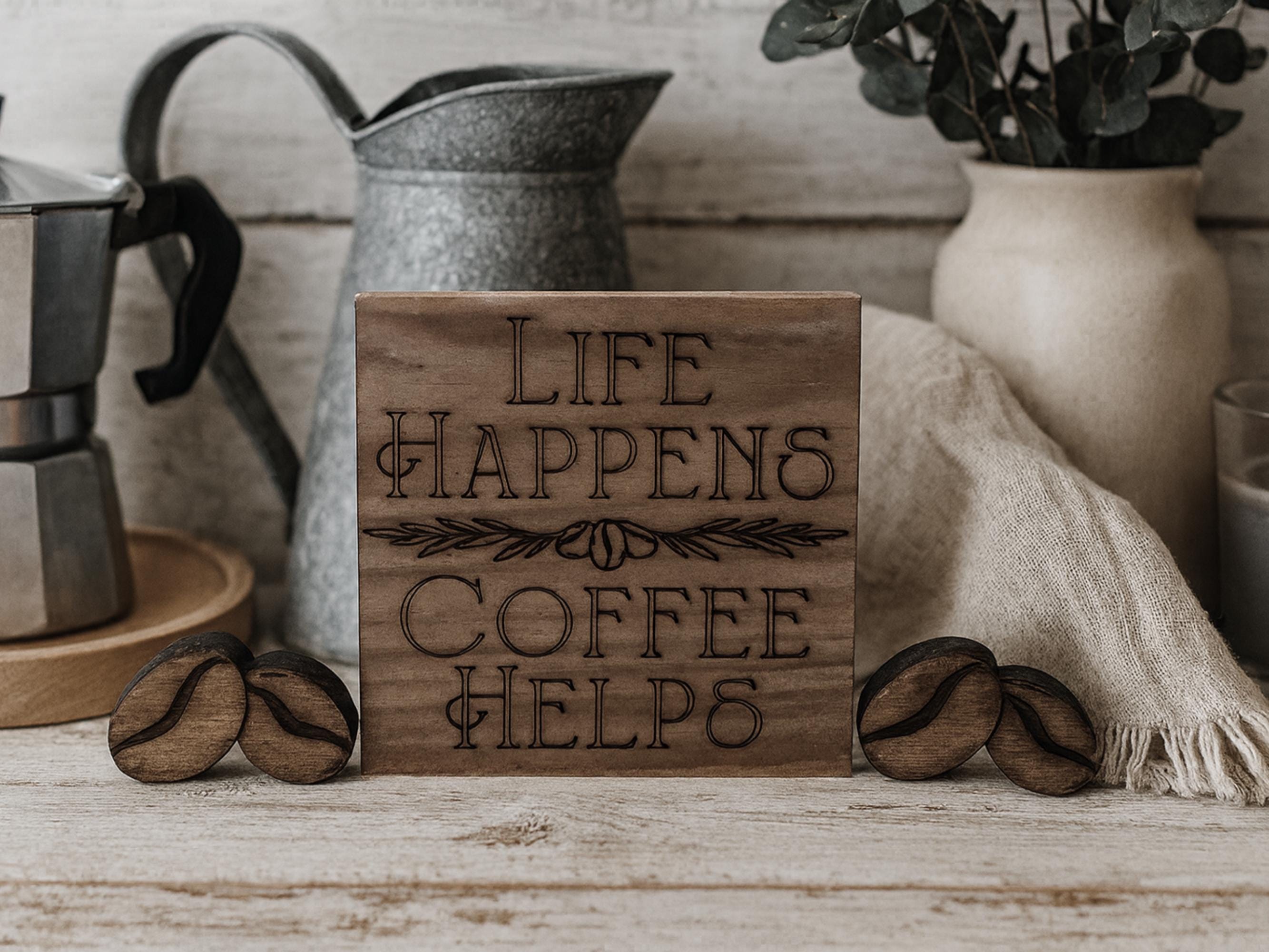 Freestanding Reclaimed Wood Coffee Sign with Wooden Coffee Beans. Life Happens - Coffee Helps